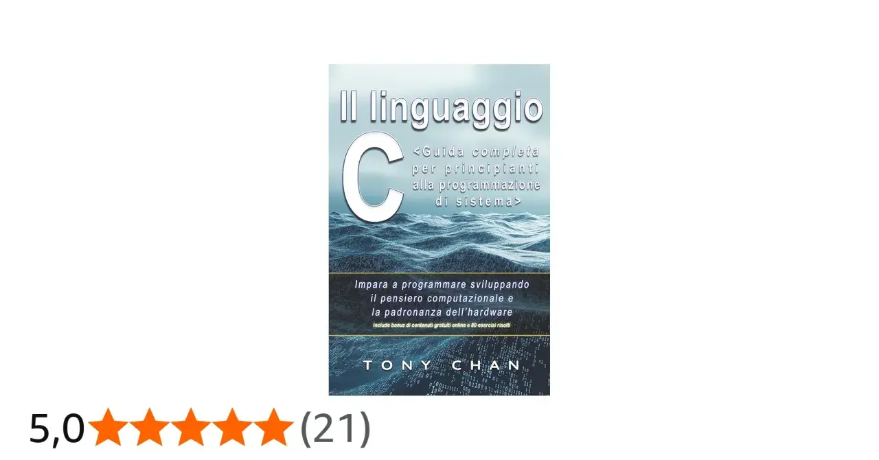 Copertina del libro "Il linguaggio C", guida completa per principianti alla programmazione di sistema, con onde stilizzate e codice binario.