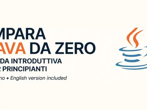 Impara Java da zero con questa guida introduttiva per principianti. Include versioni in italiano e inglese.
